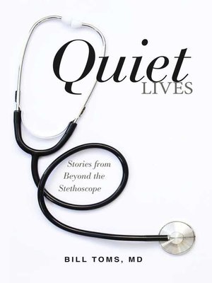 cover image of Quiet Lives: Stories from Beyond the Stethoscope